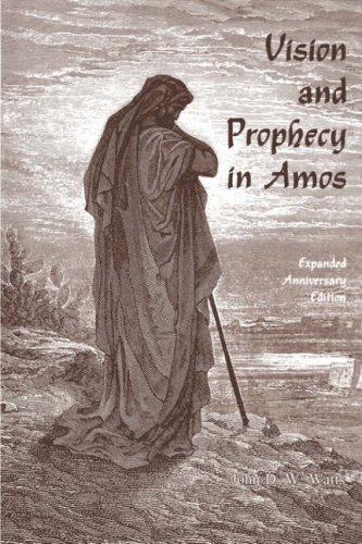 Beispielbild fr VISION AND PROPHECY IN AMOS: Expanded Anniversary Edition. zum Verkauf von Nelson & Nelson, Booksellers