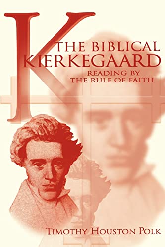 9780865545397: The Biblical Kierkegaard: Reading by the Rule of Faith