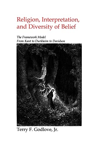 9780865545410: Religion, Interpretation, and Diversity of Belief: The Framework Model from Kant to Durkheim to Davidson: The Framework Model for Kant to Durkheim to Davidson