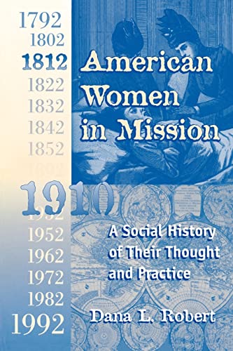 9780865545496: American Women in Mission: The Modern Mission Era 1792-1992: A Social History of Their Thought and Practice