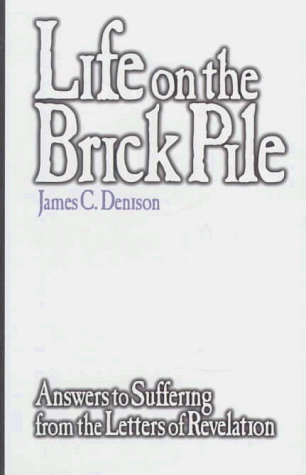 9780865545953: Life on the Brick Pile: Answers to Suffering from the Letters of Revelation