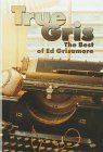 Stock image for True Gris: The Best of Ed Grisamore for sale by Kurtis A Phillips Bookseller