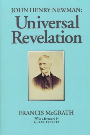 Stock image for John Henry Newman: Universal Revelation for sale by Between the Covers-Rare Books, Inc. ABAA