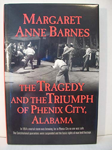 Stock image for The Tragedy and the Triumph of Phenix City, Alabama for sale by Books of the Smoky Mountains