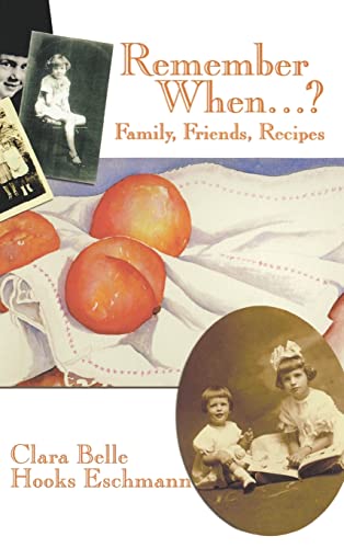9780865546233: Remember When...?: Family, Friends, and Recipes