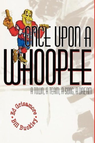 9780865546257: Once upon a Whoopee: A Town, a Team, a Song, a Dream