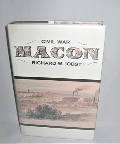 9780865546349: Civil War Macon: The History of a Confederate City