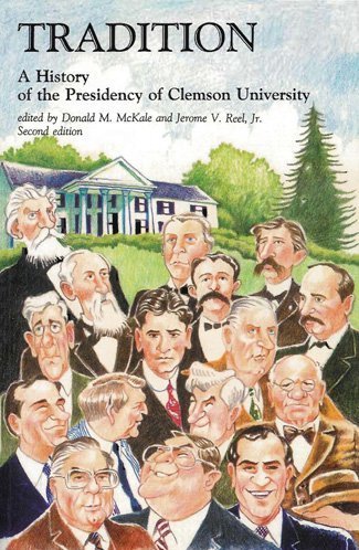 Stock image for Tradition: A History of the Presidency of Clemson University (2nd edition) for sale by K & L KICKIN'  BOOKS