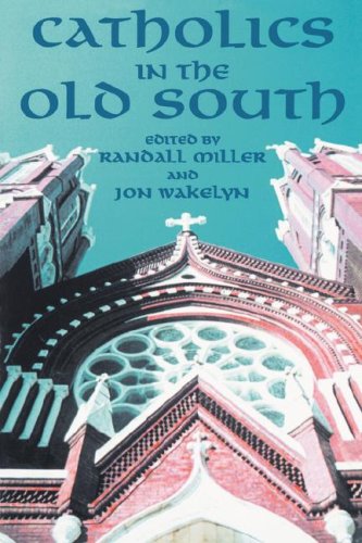 Beispielbild fr Catholics in the Old South: Essays on Church and Culture zum Verkauf von Buchpark