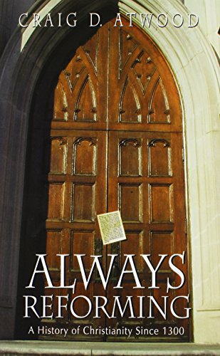 9780865546790: Always Reforming: A History of Christianity Since 1300