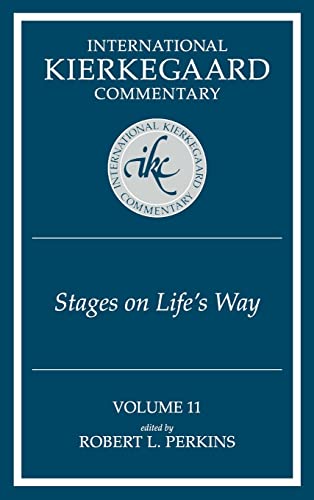 International Kierkegaard Commentary 11 Stages on Life's Way