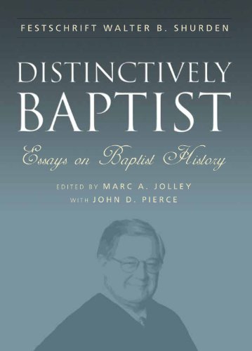 Beispielbild fr Distinctively Baptist: Essays on Baptist History (Baptists) zum Verkauf von Irish Booksellers