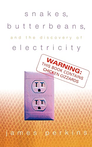 Stock image for Snakes, Butterbeans, & the Discovery of Electricity for sale by Ashworth Books