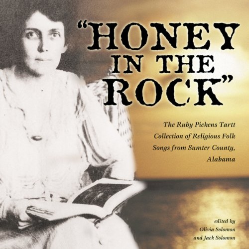 9780865548275: Honey in the Rock: The Ruby Pickens Tartt Collection of Religious Folk Songs from Sumter County, Alabama