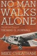 No Man Walks Alone: The Life and Times of Thomas G. Pownall