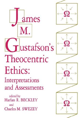 9780865548558: James M. Gustafson's Ethics: Interpretations And Assessments