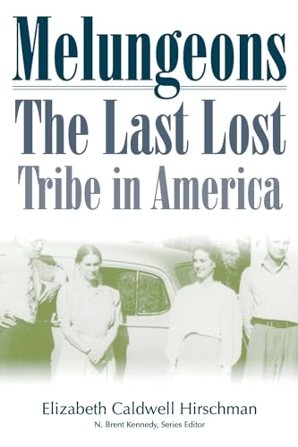Stock image for Melungeons: The Last Lost Tribe: The Last Lost Tribe In America (P245/Mrc) for sale by WorldofBooks