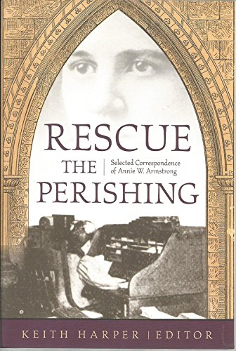 Beispielbild fr RESCUE THE PERISHING: A. ARMSTRONG zum Verkauf von SecondSale