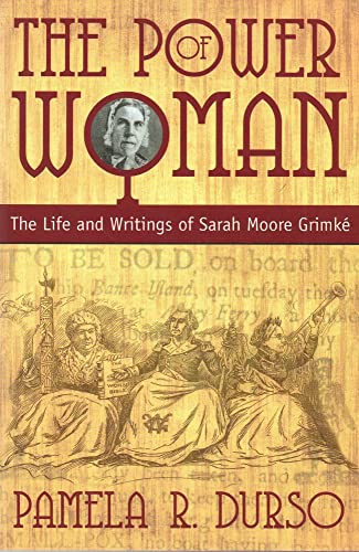 Stock image for The Power of Woman: The Life and Writings of Sarah Moore Grimke for sale by HPB-Red