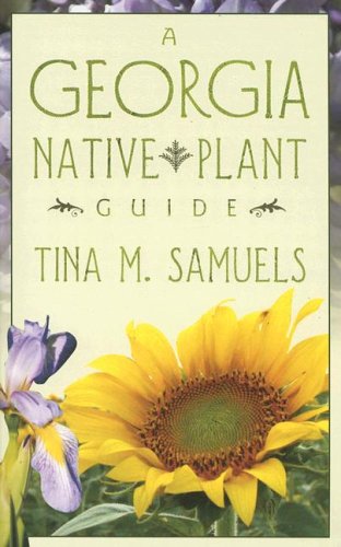 9780865548787: Georgia Native Plant Guide, A (P319/Mrc)