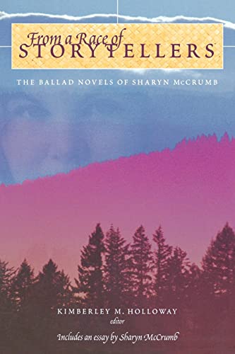Stock image for From a Race of Storytellers: Essays on the Ballad Novels of Sharyn McCrumb for sale by International Book Project