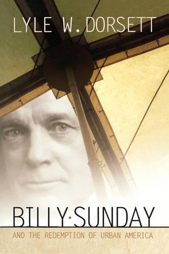 Immagine dell'editore per Billy Sunday And The Redemption Of Urban America venduto da ThriftBooks-Dallas