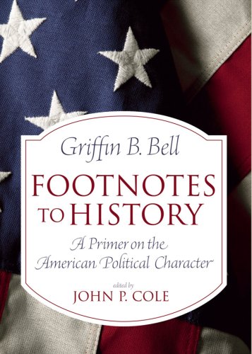 Stock image for Footnotes to History: A Primer on the American Political Character for sale by ThriftBooks-Dallas