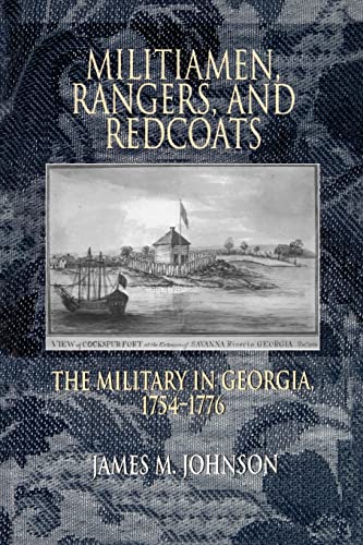 9780865549104: Militiamen, Rangers And Redcoats: The Military In Georgia, 1754-1776