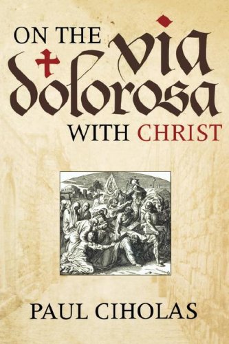 Stock image for On The Via Dolorosa With Christ: Meditations On The Easter Story for sale by A Book By Its Cover