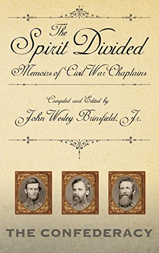 The Spirit Divided: Memoirs of Civil War Chaplains-The Confederacy.