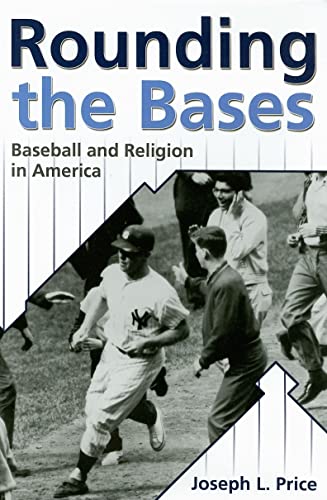 Stock image for Rounding the Bases: Baseball and Religion in America (Sports and Religion) for sale by SecondSale