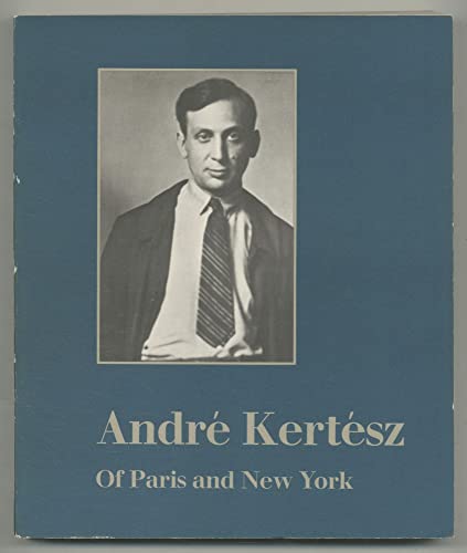 Stock image for Andre Kertesz: Of Paris and New York for sale by HPB-Diamond