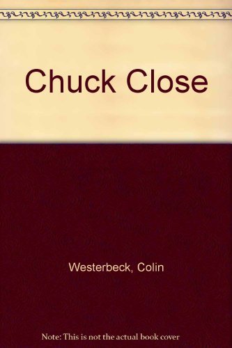 Beispielbild fr Chuck Close zum Verkauf von Lorrin Wong, Bookseller