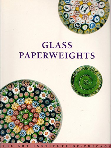 Stock image for Glass Paperweights in the Art Institute of Chicago for sale by Half Price Books Inc.