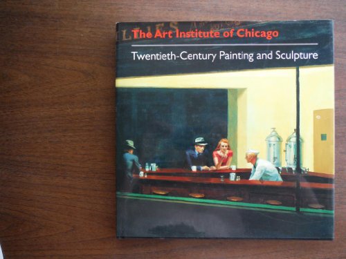 Stock image for The Art Institute of Chicago: Twentieth-Century Painting and Sculpture for sale by BookDepart