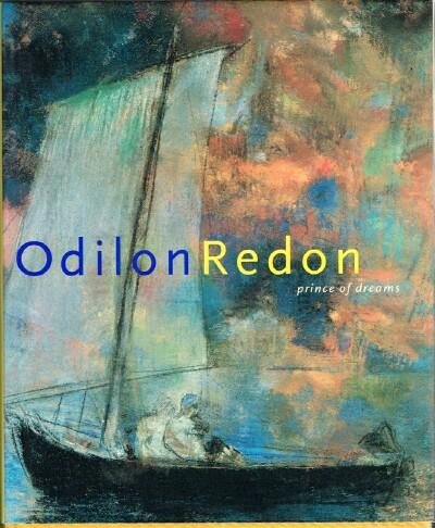 Stock image for Odilon Redon: Prince of Dreams, 1840-1916 for sale by Mercantile Books