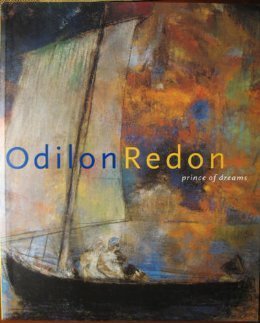 Beispielbild fr Odilon Redon: Prince of Dreams, 1840-1916. zum Verkauf von Thomas Heneage Art Books