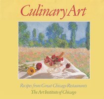 Beispielbild fr Culinary Art: Recipes from Great Chicago Restaurants zum Verkauf von Open Books