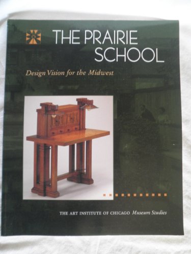 9780865591417: The Art Institute of Chicago Museum Studies: The Prairie School: Design Vision for the Midwest