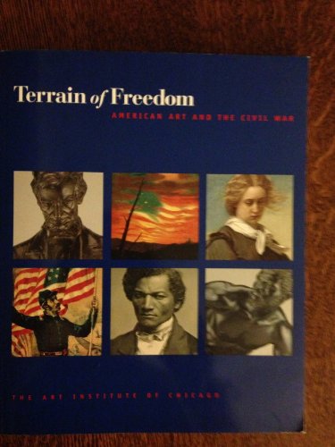 Stock image for TERRAIN OF FREEDOM. American Art and the Civil War. for sale by Alkahest Books