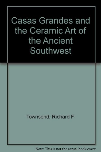 9780865592209: Casas Grandes and the Ceramic Art of the Ancient Southwest