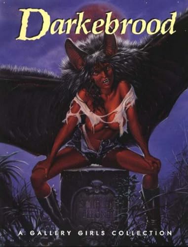 Darkebrood: A Gallery Girls Collection: v. 1