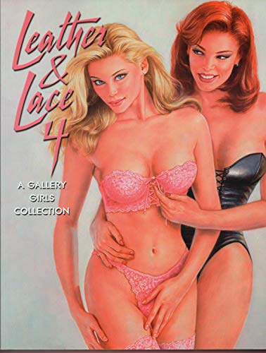 Stock image for Leather and Lace Vol 4 - A Gallery Girls Book for sale by Half Price Books Inc.