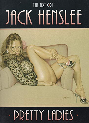 9780865621480: ART OF JACK HENSLEE: Pretty Ladies