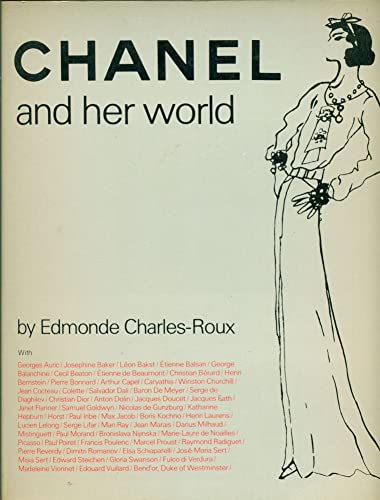 Chanel: Her Life, Her World, And The Woman Behind The Legend She Herself  Created by Edmonde Charles-Roux: Near Fine Hardcover (1975) 1st Edition.