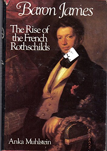 9780865650282: Baron James: The Rise of the French Rothschilds