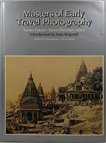 Beispielbild fr MASTERS OF EARLY TRAVEL PHOTOGRAPHY zum Verkauf von GLOVER'S BOOKERY, ABAA