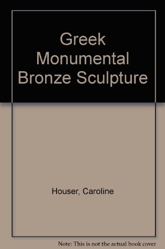 Stock image for Greek Monumental Bronze Sculpture for sale by Crossroad Books