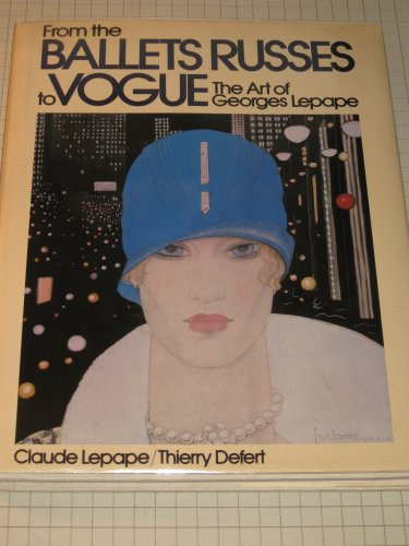 Stock image for From the Ballets Russes to Vogue: The Art of Georges Lepape for sale by Books From California