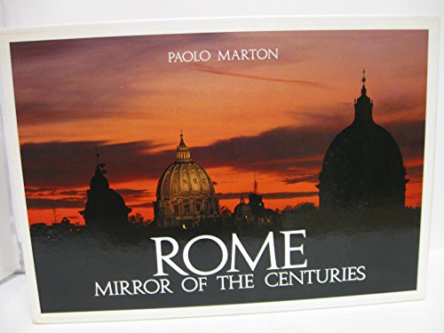 Imagen de archivo de Rome: Mirror of the Centuries (English and Italian Edition) a la venta por Magers and Quinn Booksellers